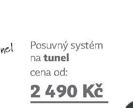 Posuvný systém na tunel