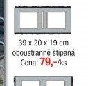 39 x 20 x 19 cm oboustranně štípaná