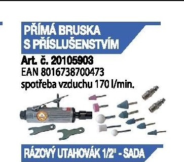 PŘÍMÁ BRUSKA S PŘÍSLUŠENSTVÍM