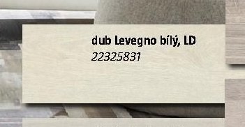 dub Levegno bílý, LD 22325831