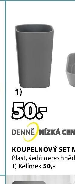 KOUPELNOVÝ SET MALA 1) Kelímek