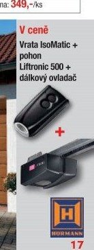 V ceně Vrata IsoMatic + pohon Liftronic 500 + dálkový ovladač
