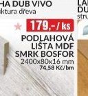 PODLAHOVÁ LIŠTA MDF SMRK BOSFOR