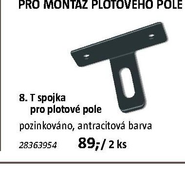 8. T spojka pro plotové pole