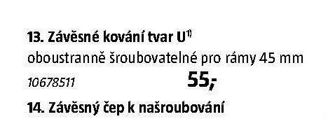 13. Závěsné kování tvar U oboustranně šroubovatelné