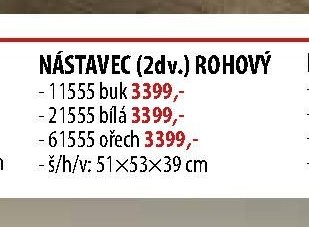 NÁSTAVEC (2dv.) ROHOVÝ