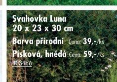 Svahovka Luna 20 x 23 x 30 cm