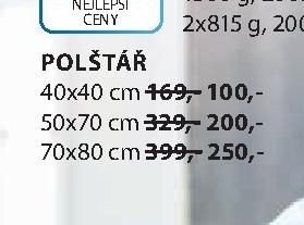 POLŠTÁŘ 40x40cm, 50x70cm, 70x80cm