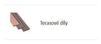 Terasové díly