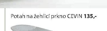 POTAH NA ŽEHLICÍ PRKNO CEVIN