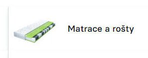 Matrace a rošty