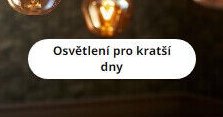 Osvětlení pro kratší dny