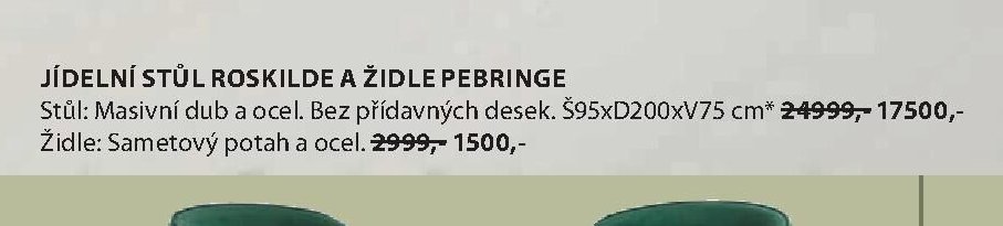JÍDELNÍ STŮL ROSKILDE A ŽIDLE PEBRINGE