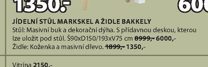 JÍDELNÍ STŮL MARKSKEL A ŽIDLE BAKKELY