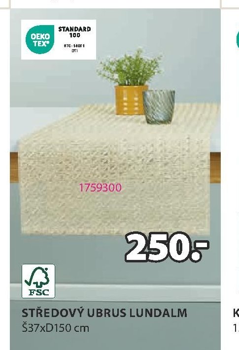STŘEDOVÝ UBRUS LUNDALM Š37xD150 cm