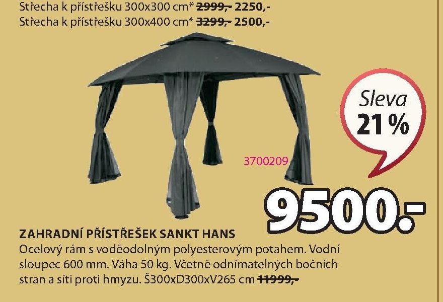 ZAHRADNÍ PŘÍSTŘEŠEK SANKT HANS