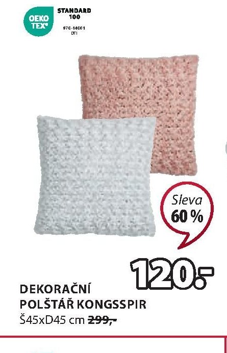 DEKORAČNÍ POLŠTÁŘ KONGSSPIR 45xD45 cm