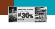 Zahradní sezóna se slevou 30 %