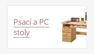 Psací a PC stoly