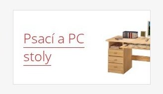 Psací a PC stoly